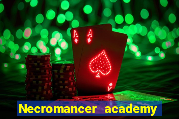 Necromancer academy and the genius summoner 63